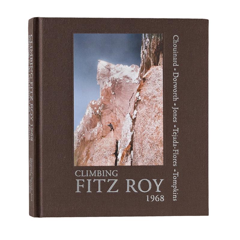 Climbing Fitz Roy, 1968 by Yvon Chouinard et al.